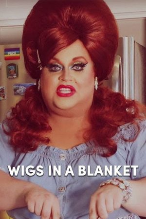 Wigs in a Blanket (2019) poster