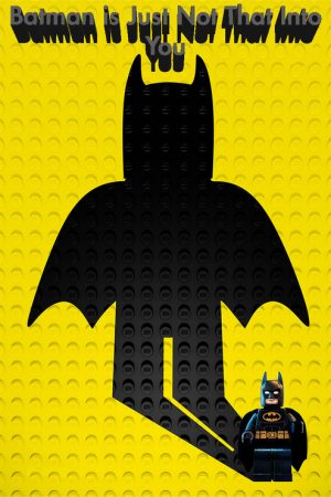 Batman Is Just Not That Into You (2017) poster