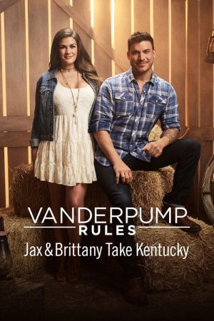 Vanderpump Rules Jax & Brittany Take Kentucky (2017) poster