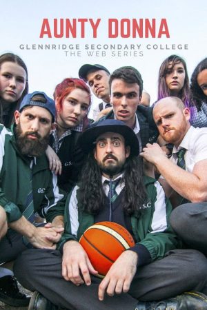Aunty Donna: Glennridge Secondary College (2019) poster