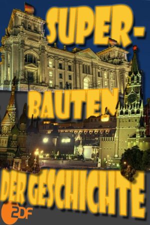 Superbauten der Geschichte (2018) poster