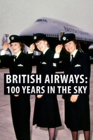 British Airways: 100 Years in the Sky (2018) poster
