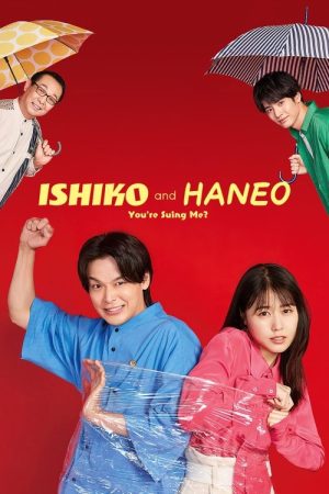 ISHIKO and HANEO: You’re Suing Me? (2022) poster