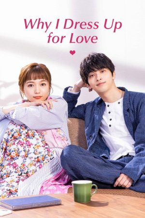 Why I Dress Up for Love (2021) poster
