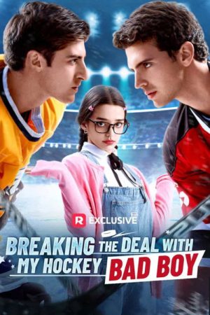 Breaking the Deal with My Hockey Bad Boy (2025) poster