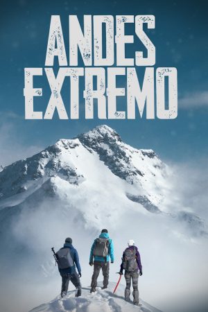 Andes Extremo (2023) poster
