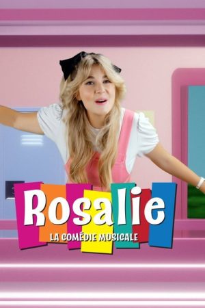 Rosalie : la comédie musicale (2020) poster