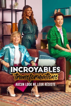 Incroyables Transformations (2019) poster