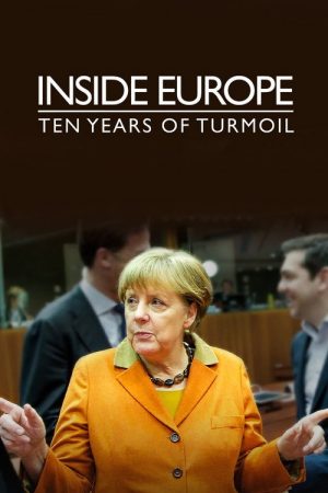 Inside Europe: Ten Years of Turmoil (2019) poster