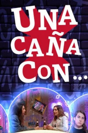 Una Caña Con… (2023) poster