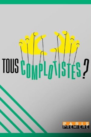 Tous complotistes !? (2025) poster