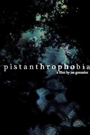 pistanthrophobia (2025) poster
