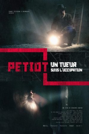 Petiot, un tueur sous l’Occupation (2025) poster