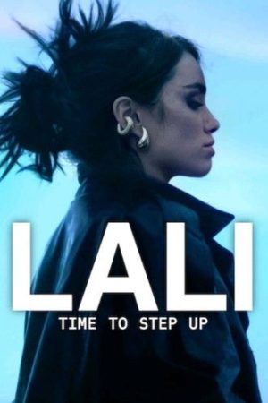 Lali: Time To Step Up (2025) poster