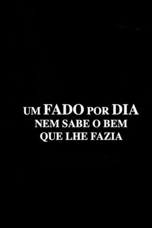 Um fado por dia nem sabe o bem que lhe fazia (2026) poster