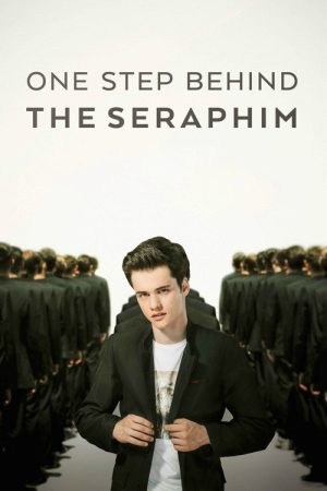 One Step Behind the Seraphim (2017) poster