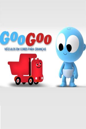 Goo Goo – Veículos em Cores Para Crianças (2018) poster