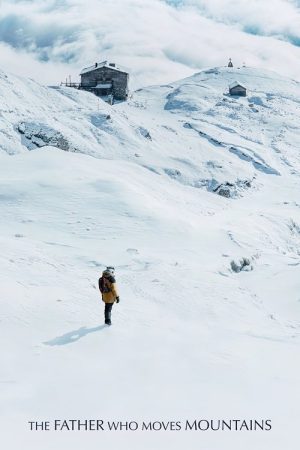 The Father Who Moves Mountains (2021) poster