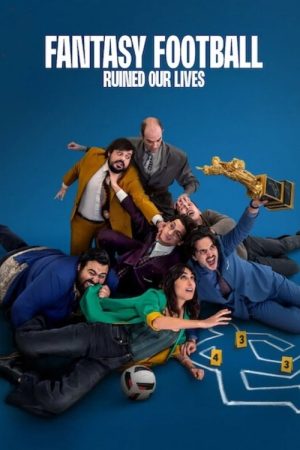 Fantasy Football Ruined Our Lives (2025) poster