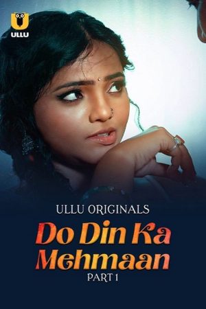 Do Din Ka Mehmaan Part 1 1Mlsbd-top (2025) poster