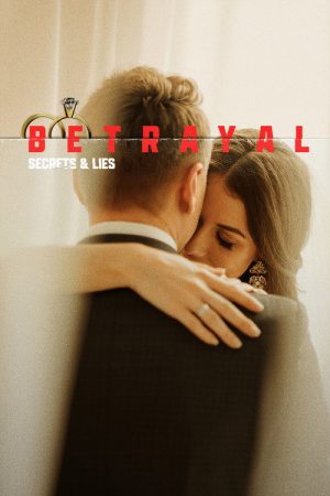 Betrayal: Secrets & Lies (2026) poster