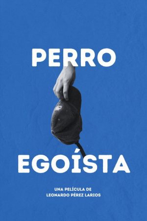 perro egoísta (2022) poster
