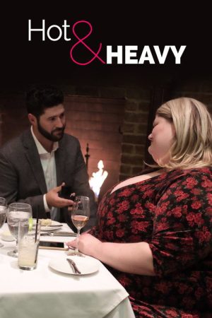 Hot & Heavy (2019) poster
