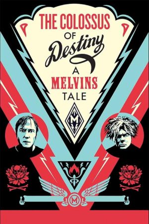 The Colossus of Destiny: A Melvins Tale (2016) poster
