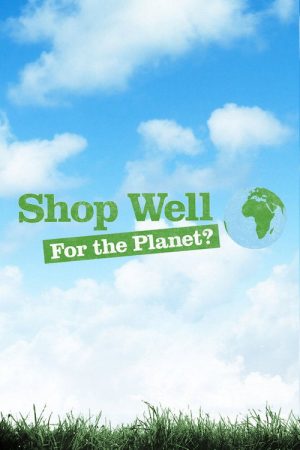 Shop Well for the Planet? (2021) poster