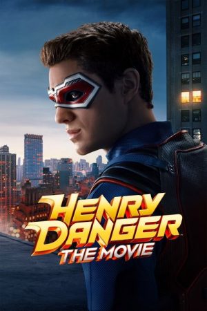 Henry Danger: The Movie (2025) poster