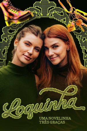 Loquinha Learning To Love (2026) poster