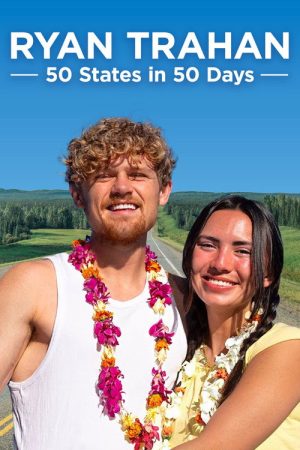 Ryan Trahan: 50 States in 50 Days (2025) poster