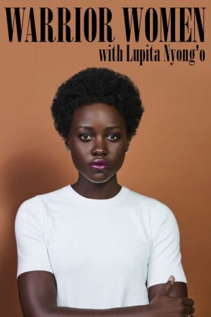 Warrior Women with Lupita Nyong’o (2019) poster
