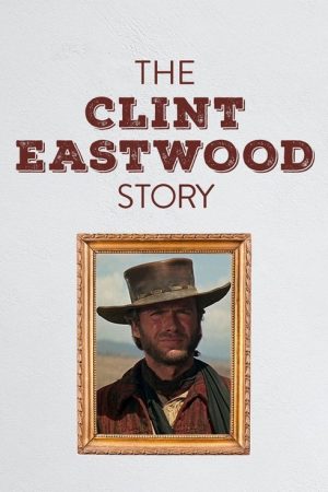 Die Clint Eastwood Story (2018) poster