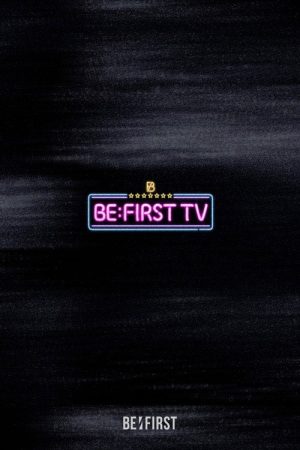 BE:FIRST TV (2022) poster