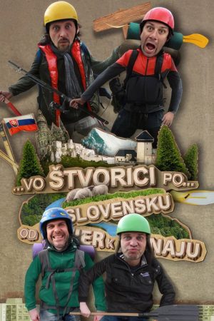 Vo štvorici po Slovensku od Tatier k Dunaju (2016) poster