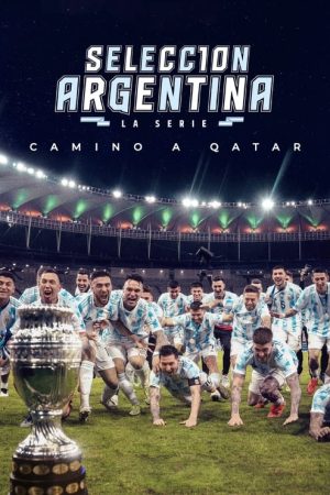 Argentine National Team, Road to Qatar (2022) poster
