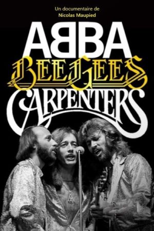 Abba, Bee Gees, Carpenters (2017) poster