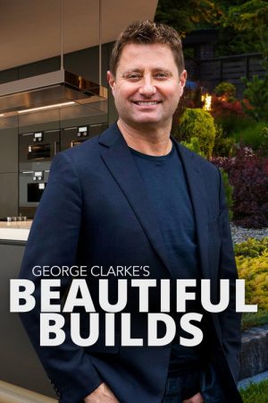 George Clarke’s Beautiful Builds (2025) poster