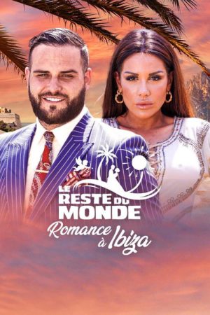 Le reste du monde – Romance à Ibiza (2022) poster