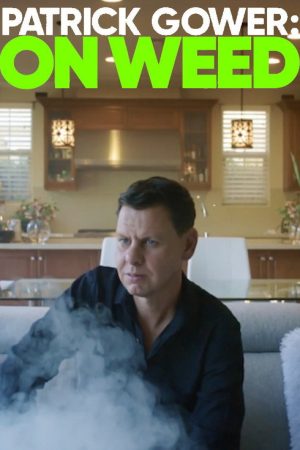 Patrick Gower: On Weed (2020) poster