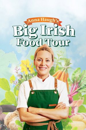 Anna Haugh’s Big Irish Food Tour (2025) poster