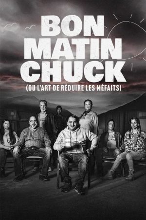 Bon matin Chuck (ou l’art de réduire les méfaits) (2023) poster