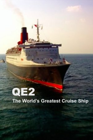 QE2: The World’s Greatest Cruise Ship (2018) poster