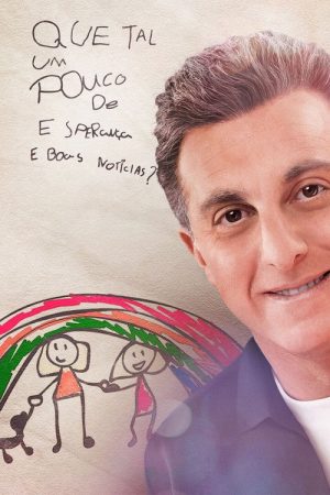 Que Tal Um Pouco de Esperança e Boas Notícias? (2020) poster