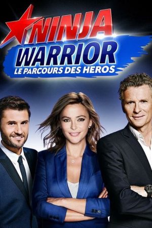 Ninja Warrior : Le Parcours des héros (2016) poster