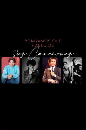 Pongamos que hablo de: Sus Canciones (2020) poster