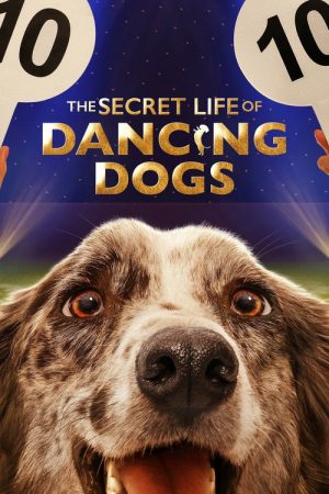 The Secret Life of Dancing Dogs (2023) poster