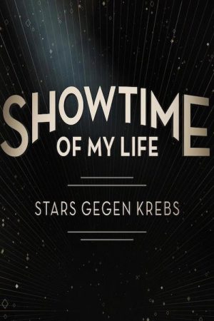 Showtime of My Life – Stars gegen Krebs (2021) poster