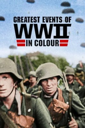 Greatest Events of World War II in Colour (2019) poster